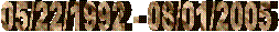 04/08/1992 - 07/25/2005 
